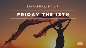 Why is friday the 13th considered unlucky? Spirituality Of Friday The 13th