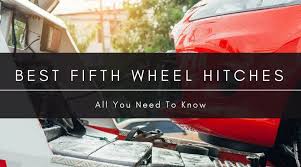 Lock mechanism for fifth wheel hitch. Best 5th Wheel Hitch Reviews 2021 Top Choices