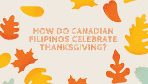 We did not find results for: What A Thanksgiving Feast Means For Canadian Filipinos Canadian Filipino Net