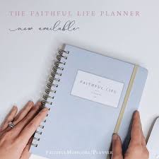The Faithful Life Planner Love The Updated Version For 2019 Christian Planner Planner Life Planner