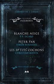 Lisez Coffret Numerique 3 Livres Les Contes Interdits Blanche Neige Peter Pan Les 3 P Tits Cochons De L P Sicard Simon Rousseau Et Christian Boivin En Ligne Livres