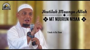 Ikuti Maunya Allah Mt Nuurun Nisaa Ust Arifin Ilham Youtube