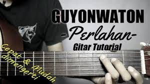 Chord Gitar Lagu Perlahan Engkau