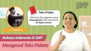 Dalam acara pelepasan siswa smp cempaka, ahmad memberikan pidato sambutan mewakili siswa kelas vii dan viii. Ruangbelajar Bahasa Indonesia Ix Smp Mengenal Teks Pidato Youtube