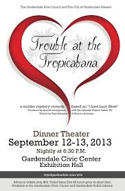 Gardendale Arts Council selling tickets for "Trouble at the Tropicabana"  dinner theater show