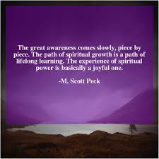 M Scott Peck The Great Awareness Comes Slowly Greatful Spiritual Power Feelings