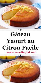 Gateau Yaourt Au Citron Facile Gateau Yaourt Recettes De Cuisine Recette Cuisine Facile