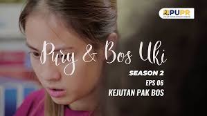Pury dan Bos Uki Season 2 (Episode 6)