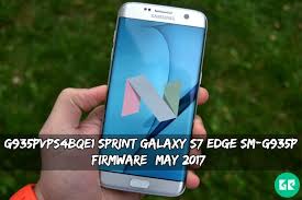 G935pvps4bqe1 Sprint Galaxy S7 Edge Sm G935p Firmware May 2017