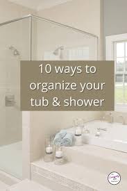I like the glass enclosed tub or shower to open up the space. 10 Great Ideas To Organize The Tub And Shower Life Creatively Organized