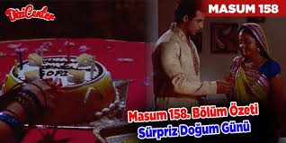 Masum 158 Bolum Ozeti 27 Agustos Surpriz Dogum Gunu Dizicenter