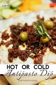 Delicious Antipasto Dip Hot Or Cold Recipe In 2020 Tasty Ingredients Diet Cookies Recipe Antipasto