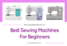 Best Sewing Machine For Beginners 2020 Easy For Basic Sewing Sewing Machines Best Sewing Machine Reviews Sewing