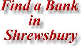 If you're calling from outside the uk call us on +44 (0) 1733 573 189. Shrewsbury Banks In Shrewsbury Church Stretton Oswestry Wem Whitchurch
