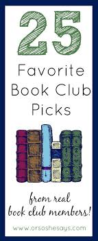 25 Favorite Book Club Picks Book Club Books Book Worth Reading Book Club Reads