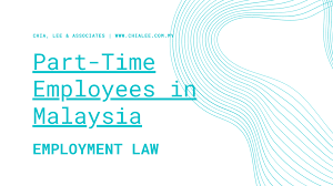 Part time employment, female (% of total female employment) in malaysia was 15.22 as of 2016. Employment Law Part Time Employees In Malaysia Chia Lee Associates