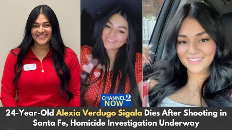 Alexia Verdugo Sigala Obituary, Death - 24-Year-Old Santa Fe Woman Dies After Fatal Shooting at Residence - obitrestore.name.ng