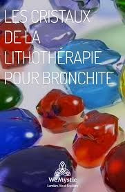 Les Cristaux De La Lithotherapie Pour Bronchite Wemystic France Lithotherapie Pierre Lithotherapie Cristaux