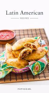 185 Delicious Latin American Recipes You Need To Eat Asap Latin American Food Food Latin Food