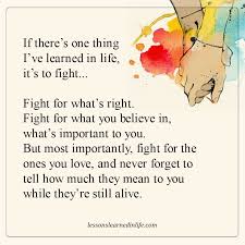 Lessons Learned In Lifefight For What You Believe In Lessons Learned In Life