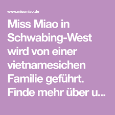 miss miao in schwabing west wird von einer vietnamesichen familie gefuhrt finde mehr uber uns heraus