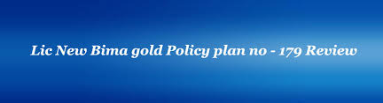 Lic New Bima Gold Policy Plan No 179 Lic24
