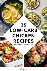 35 Low Carb Chicken Recipes That Aren T Completely Boring In 2020 Low Carb Chicken Recipes Easy Healthy Recipes Easy Chicken Recipes