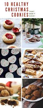 This is the best chocolate chip cookie recipe ever! 10 Healthy Christmas Cookies That Don T Suck The Healthy Maven