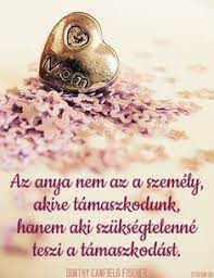 Anyáknapi idézet, sms anyák napjára. 21 Anyak Napi Idezetek Ideas Some Good Quotes Mother Daughter Dates Cute Girl Names