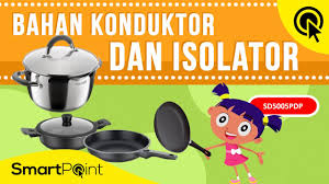 Konduktor adalah benda yang dapat menghantarkan listrik contoh bahan konduktor. Bahan Konduktor Dan Isolator Smartpoint Sd5005pdp Youtube
