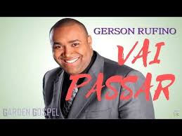 Baixaki musica de matos nascimento : Vai Passar Gerson Rufino Ggm Youtube Musica Gospel Internacional Musicas Gospel Para Ouvir Letras De Musicas Gospel