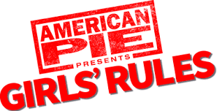 American Pie Presents: Girls' Rules | Full Movie | Movies Anywhere