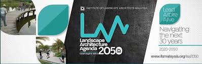 Pamsc (pertubuhan arkitek malaysia sarawak chapter) is very fortunate to have industry partners who share and support our. Landscape Architecture Agenda 2050 Laa2050 Misi Memperkasa Profession Senibina Landskap Di Malaysia Iluminasi