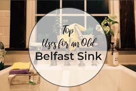 top uses for an old belfast sink