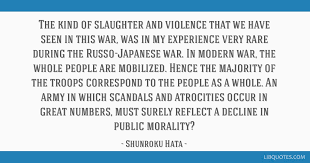 The Kind Of Slaughter And Violence That We Have Seen In This War Was In My