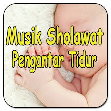 Musik pengantar tidur bayi 30 menit lagu pengantar. Musik Sholawat Pengantar Tidur Anak Bayi Apl Di Google Play