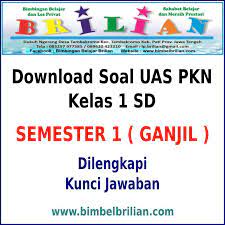 Soal uas pkn kelas 3 sd semester 1 kurikulum 2013. Download Soal Uas Pkn Kelas 1 Sd Semester 1 Ganjil Dan Kunci Jawaban Bimbel Brilian
