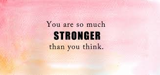 You're more capable than you realize. Stronger Than You Know Quotes Quotesgram