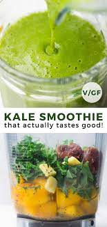 Kale Smoothie That Actually Tastes Good Recipe In 2021 Kale Smoothie Vegan Smoothie Recipes Kale Smoothie Recipes