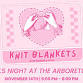Girls Night - Knit Blankets - Whitehall Center - at the Carleen Bright Arboretum, 9001 Bosque Blvd Event Image