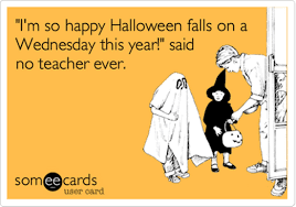 Halloween Memes For Teachers Teacher Humor Teaching Humor Classroom Humor