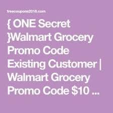 One Secret Walmart Grocery Promo Code Existing Customer Walmart Grocery Promo Code Walmart Grocery Pickup Walmart Grocery Coupon Walmart Grocery Delivery