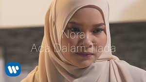 Faizal tahir, omar k, ezra kong, mike. Nora Ada Dalam Tiada Official Music Video Youtube
