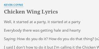 A twinkie is an american snack cake, described as golden sponge cake with a creamy filling. Chicken Wing Lyrics By Kevin Coyne Well It Started At