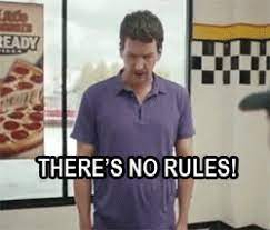 Theres No Rules Gifs Get The Best Gif On Giphy