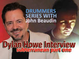 Dylan Howe (son of Yes Guitarist Steve Howe) Interview with John Beaudin  "Subterranean" CD