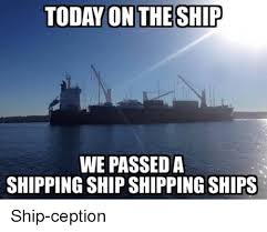 25 Best Memes About A Ship Shipping Ships Meme A Ship Shipping Ships Memes