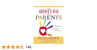 The Artists Way for Parents: Raising Creative Children: Cameron, Julia,  Lively, Emma: 9780399168819: Amazon.com: Books