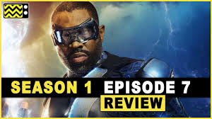 Black Lightning Season 1 Episode 7 Review & Reaction