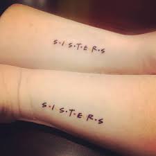 Why Fit In When You Were Born To Stand Out Tattoo Some Best Friends You Find In Life And Some You Re Born With There Are Certain Things Only Your Sister Can Un Sister Tattoos Matching Bff Tattoos Bff Tattoos